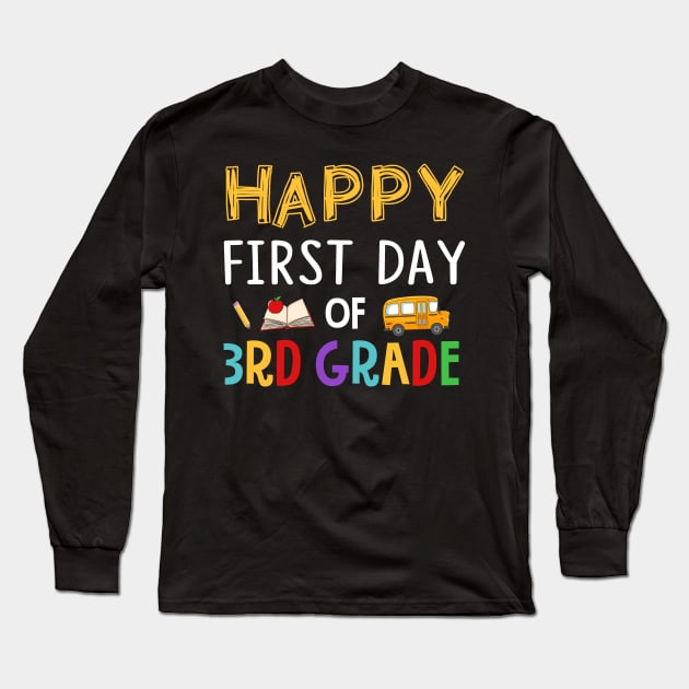 Happy First Day Of 3rd Grade Long Sleeve T-Shirt by Elliottda